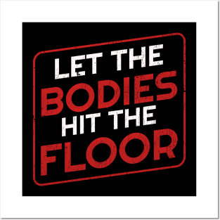 let the bodies hit the floor - grunge Posters and Art